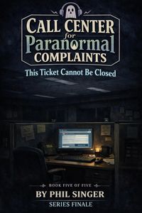 Produktbild: Call Center for Paranormal Complaints-This Ticket Cannot Be Closed
