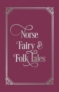 Produktbild: Dasent, S: Norse Fairy & Folk Tales