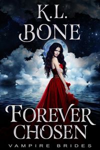 Produktbild: Forever Chosen: Vampire Brides (Midnight Coven, #1)