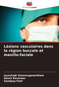 Produktbild: L&eacute;sions vasculaires dans la r&eacute;gion buccale et maxillo-faciale