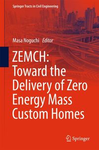 Produktbild: ZEMCH: Toward the Delivery of Zero Energy Mass Custom Homes