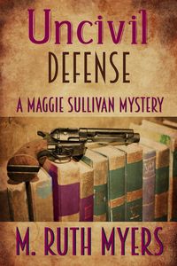Produktbild: Uncivil Defense (Maggie Sullivan mysteries, #7)