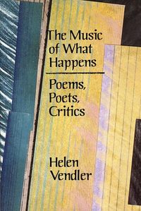 Produktbild: Vendler, H: The Music of What Happens