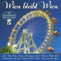 Produktbild: Wien Bleibt Wien-50 Unvergessene Wiener Lieder