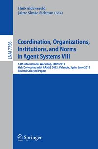 Produktbild: Coordination, Organizations, Intitutions, and Norms in Agent Systems VIII
