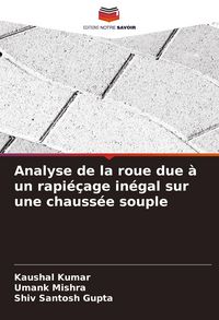 Produktbild: Analyse de la roue due &agrave; un rapi&eacute;&ccedil;age in&eacute;gal sur une chauss&eacute;e souple
