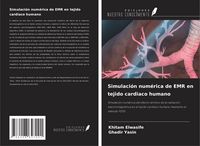 Produktbild: Simulaci&oacute;n num&eacute;rica de EMR en tejido cardiaco humano