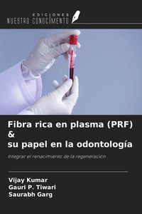 Produktbild: Fibra rica en plasma (PRF) & su papel en la odontolog&iacute;a