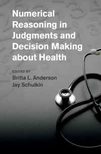 Produktbild: Numerical Reasoning in Judgments and Decision Making about Health