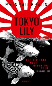 Produktbild: Tokyo Lily. Auf der Jagd nach Hirohitos Gold