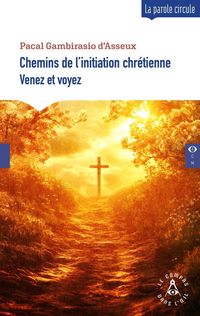 Produktbild: Chemins de l'Initiation Chretienne : Venez et Voyez
