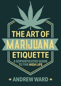 Produktbild: The Art of Marijuana Etiquette