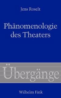 Produktbild: Ph&auml;nomenologie des Theaters