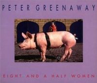 Produktbild: Peter Greenaway: Eight and a Half Women