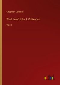 Produktbild: The Life of John J. Crittenden