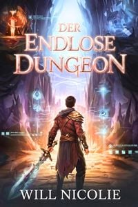 Produktbild: Der endlose Dungeon (Apokalypse-Abenteuer-Chroniken, #1)