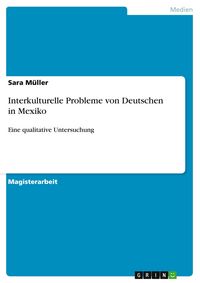 Produktbild: Interkulturelle Probleme von Deutschen in Mexiko