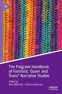 Produktbild: The Palgrave Handbook of Feminist, Queer and Trans* Narrative Studies