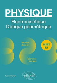 Produktbild: Physique - Licence - BUT - &Eacute;lectrocin&eacute;tique. Optique g&eacute;om&eacute;trique