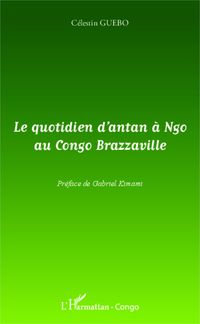 Produktbild: Le quotidien d'antan &agrave; Ngo au Congo-Brazzaville