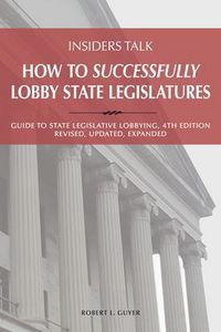 Produktbild: Insiders Talk: How to Successfully Lobby State Legislatures