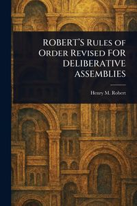 Produktbild: Robert's Rules Of Order Revised For Deliberative Assemblies