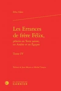 Produktbild: Les Errances De Frere Felix, Pelerin En Terre Sainte, En Arabie Et