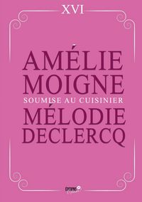 Produktbild: Soumise au cuisinier: en cuisine c'est lui le chef et au lit aussi!