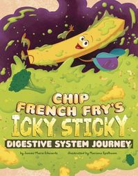 Produktbild: Chip French Fry's Icky, Sticky Digestive System Journey