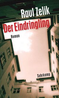 Bild vom Artikel Der Eindringling vom Autor Raul Zelik