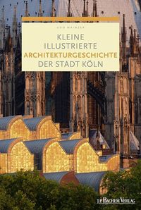 Bild vom Artikel Kleine illustrierte Architekturgeschichte der Stadt Köln vom Autor Udo Mainzer