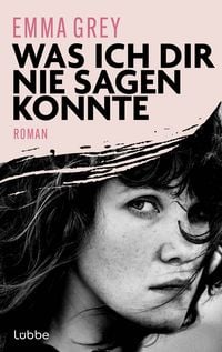 Produktbild: Was ich dir nie sagen konnte