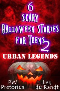 Produktbild: 6 Scary Halloween Stories for Teens - Urban Legends (Halloween Stories for Kids, #2)