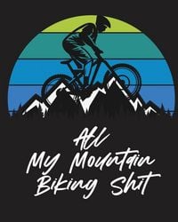 Produktbild: All My Mountain Biking Shit
