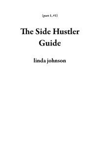 Produktbild: The Side Hustler Guide (part 1, #1)