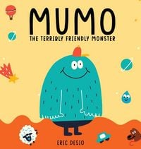 Produktbild: Mumo - The Terribly Friendly Monster