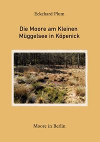 Produktbild: Die Moore am Kleinen M&uuml;ggelsee in K&ouml;penick