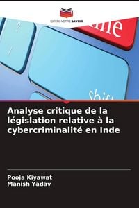 Produktbild: Analyse critique de la l&eacute;gislation relative &agrave; la cybercriminalit&eacute; en Inde