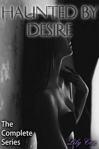 Produktbild: Haunted By Desire: The Complete Series