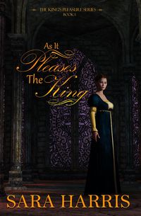 Produktbild: As it Pleases the King (The King's Pleasure, #1)