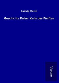 Produktbild: Geschichte Kaiser Karls des F&uuml;nften