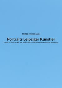 Produktbild: Portraits Leipziger K&uuml;nstler