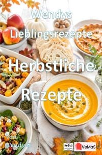 Produktbild: Wendys Lieblingsrezepte - Herbstliche Rezepte