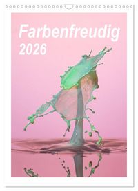 Produktbild: Farbenfreudig (Wandkalender 2026 DIN A3 hoch), CALVENDO Monatskalender