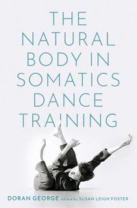 Produktbild: The Natural Body in Somatics Dance Training
