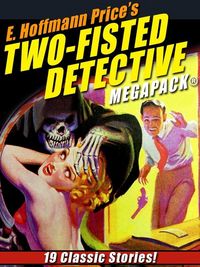 Produktbild: E. Hoffmann Price's Two-Fisted Detectives MEGAPACK&reg;