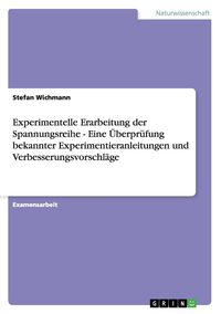 Produktbild: Experimentelle Erarbeitung der Spannungsreihe - Eine &Uuml;berpr&uuml;fung bekannter Experimentieranleitungen und Verbesserungsvorschl&auml;ge