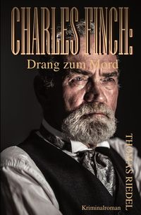Dr. Charles Finch / Drang zum Mord Thomas Riedel