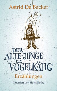 Produktbild: Der alte Junge im Vogelk&auml;fig