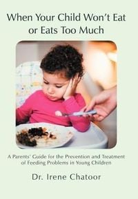 Produktbild: When Your Child Won't Eat or Eats Too Much